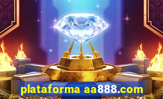 plataforma aa888.com